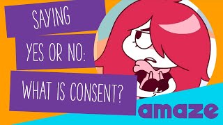 Saying Yes or No What Is Consent [upl. by Lias]