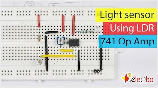 How to make Light sensor circuit using LDR IC 741 Op Amp  Bread board [upl. by Atrice601]