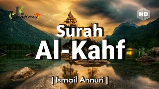 Surah AlKahf  سورۃ الکھف  Beautiful Recitation By Ismail Annuri  English Translation HD [upl. by Sanjiv627]