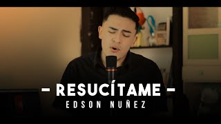 RESUCÍTAME  EDSON NUÑEZ VIDEO OFICIAL [upl. by Idisahc]