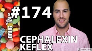 CEPHALEXIN KEFLEX  PHARMACIST REVIEW  174 [upl. by Quitt]