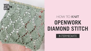 How To Knit The Openwork Diamond Pattern [upl. by Quiteri]