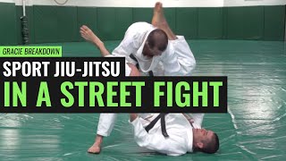 Sport JiuJitsu in a Street Fight Gracie Breakdown [upl. by Yddub545]