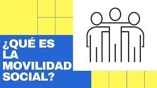 ¿Qué es la MOVILIDAD SOCIAL ✅ EXPLICACIÓN SIMPLE 🆗 [upl. by Mast174]