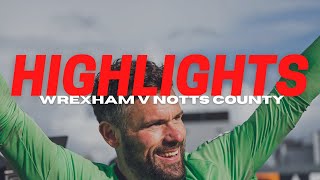 HIGHLIGHTS  Wrexham v Notts County [upl. by Fotinas]