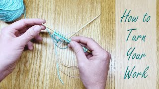 How to Turn Your Work in Knitting for Beginners  What to Do at the End of a Row [upl. by Kere]