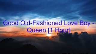 Good OldFashioned Lover Boy by Queen 1 Hour lyrics [upl. by Ahsele]