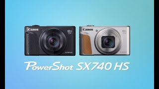 Get to Know the New PowerShot SX740 HS [upl. by Zared955]