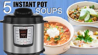 5 EASY Instant Pot Soups  Perfect for Beginners [upl. by Enovad18]