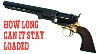 How Long Can A Black Powder Revolver Stay Loaded [upl. by Ssepmet]