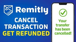 How to Cancel REMITLY Transaction THE EASY WAY [upl. by Nnylav]