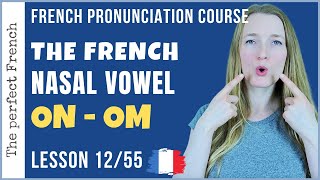 Lesson 12  How to pronounce ON in French  French pronunciation course [upl. by Bever]