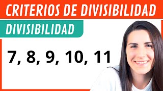 Criterios de DIVISIBILIDAD del 7 8 9 10 11 🧩 [upl. by Aisital195]