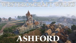 WesterosCraft Walks Episode 144 Ashford [upl. by Haym]