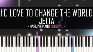 How To Play Jetta  Id Love To Change The World Matstubs Remix  Piano Tutorial  Sheets [upl. by Anaoj]