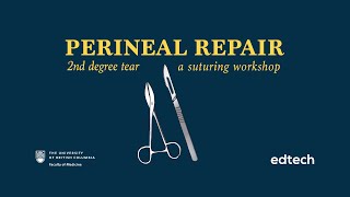 How To  Perineal Repair suturing ubcmedicine [upl. by Colvin193]