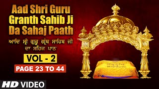 Aad Sri Guru Granth Sahib Ji Da Sahaj Paath Vol  2  Page No 23 to 44  Bhai Pishora Singh Ji [upl. by Aicenav]