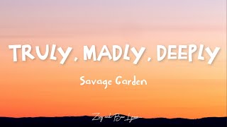 Savage Garden  Truly Madly Deeply lyrics [upl. by Enyawd706]