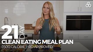 21 Day Clean Eating Meal Plan 1500 Calorie RD Approved [upl. by Lissi]