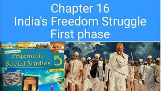 class 5 chapter 16 Indias Freedom struggle first phase [upl. by Luapnaes]