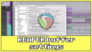 Optimizing REAPER Buffer Settings for best performance [upl. by Ahsitan476]