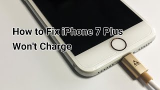 How to Fix iPhone 7 Plus Won’t Charge Problem [upl. by Sarah652]