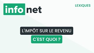 Limpôt sur le revenu cest quoi  définition aide lexique tuto explication [upl. by Yemerej]