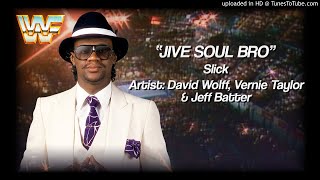 Slick 1987  quotJive Soul Broquot WWE Entrance Theme [upl. by Eiliah]