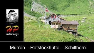 Alpinwanderung Mürren – Rotstockhütte – Schilthorn [upl. by Ignatz562]