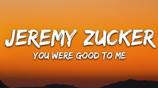 Jeremy Zucker amp Chelsea Cutler  You Were Good To Me Lyrics [upl. by Rennold499]