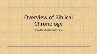 Overview of Biblical Chronology [upl. by Damha]