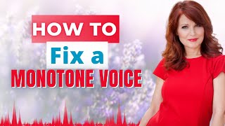 How to Fix a Monotone Voice [upl. by Wilmott]