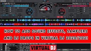 HOW TO ADD SOUND EFFECTS SAMPLERS AND DJ DROPS IN VIRTUAL DJ 20202021 [upl. by Scharaga]