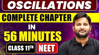 OSCILLATIONS in 56 Minutes  Full Chapter Revision  Class 11 NEET [upl. by Mroz]