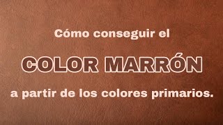 Cómo conseguir el COLOR MARRÓN La manera más FÁCIL  Pintar con Francis ® [upl. by Rubens]