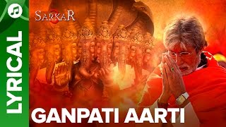 Ganpati Aarti By Amitabh Bachchan  Lyrical Song  Sarkar 3 [upl. by Gerita]