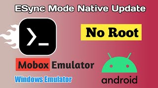 Esync Native Update in Mobox Emulator No Root Android  2x Performance [upl. by Icnan]