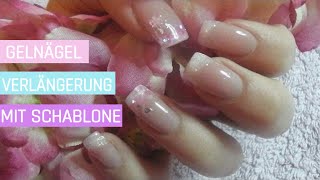 GELNÄGEL VERLÄNGERUNG MIT SCHABLONE  Nageldesign Anleitung [upl. by Featherstone910]