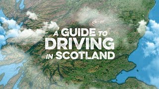 A Guide to Driving in Scotland [upl. by Adnamra]