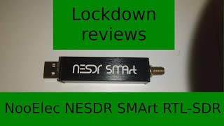 Lockdown reviews  NooElec NESDR SMArt RTLSDR [upl. by Livvie125]