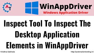 9 WinAppDriver Tutorial  How to inspect desktop Application Elements using Inspector Tool [upl. by Akinar]