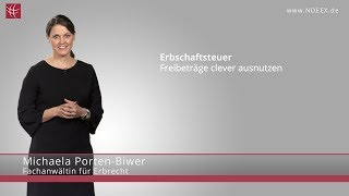 Erbschaftsteuer  Freibeträge clever ausnutzen  NDEEX [upl. by Aretta]