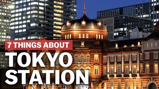 7 Things to know about Tokyo Station  japanguidecom [upl. by Grindlay]