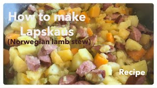 Delicious Lapskaus Norwegian lamb stew  recipe [upl. by Candy]