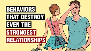 12 Behaviors That Destroy Relationships [upl. by Annahs]