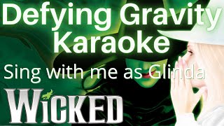 Defying Gravity Karaoke Elphaba Only Sing with me as Glinda  Wicked [upl. by Wystand]