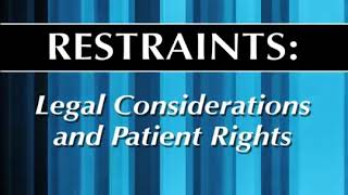 Restraints Legal Considerations and Patient Rights [upl. by Janeta539]