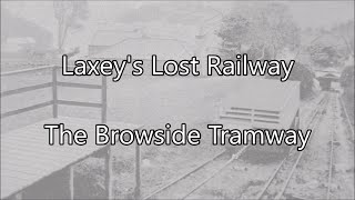 Laxeys Lost Railway  the Browside Tramway [upl. by Shannon408]