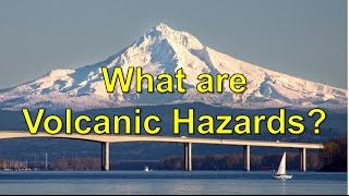 What are Volcanic Hazards [upl. by Artemis]