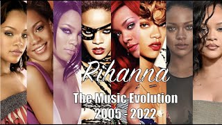 Rihanna  The Music Evolution 2005  2022 [upl. by Adnama]